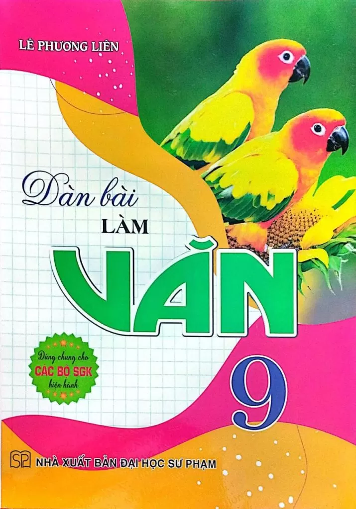 DÀN BÀI LÀM VĂN LỚP 9 (Dùng chung cho các bộ SGK hiện hành)
